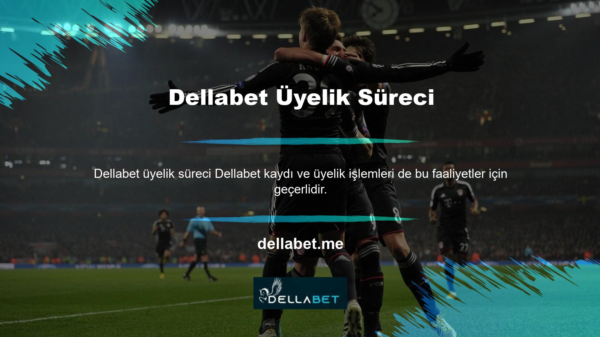 Dellabet kayıt belgelerini ve belge isteklerini kaydederken bahis sitesine herhangi bir belge göndermeniz gerekmez